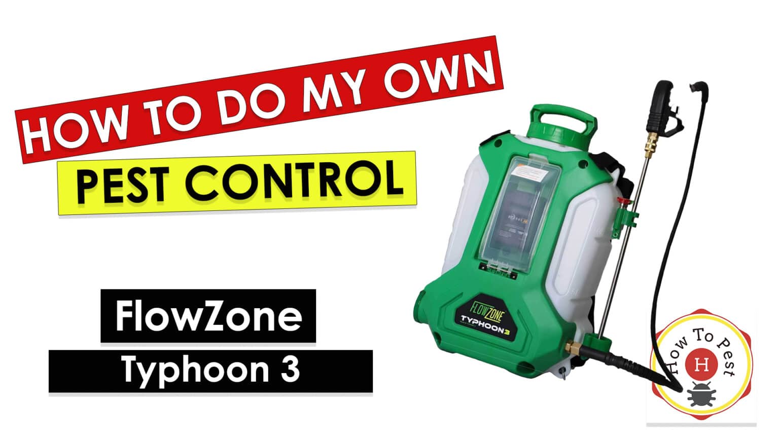 FlowZone Typhoon 3 Backpack Sprayer 4 Gallon How To Pest